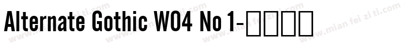 Alternate Gothic W04 No 1字体转换